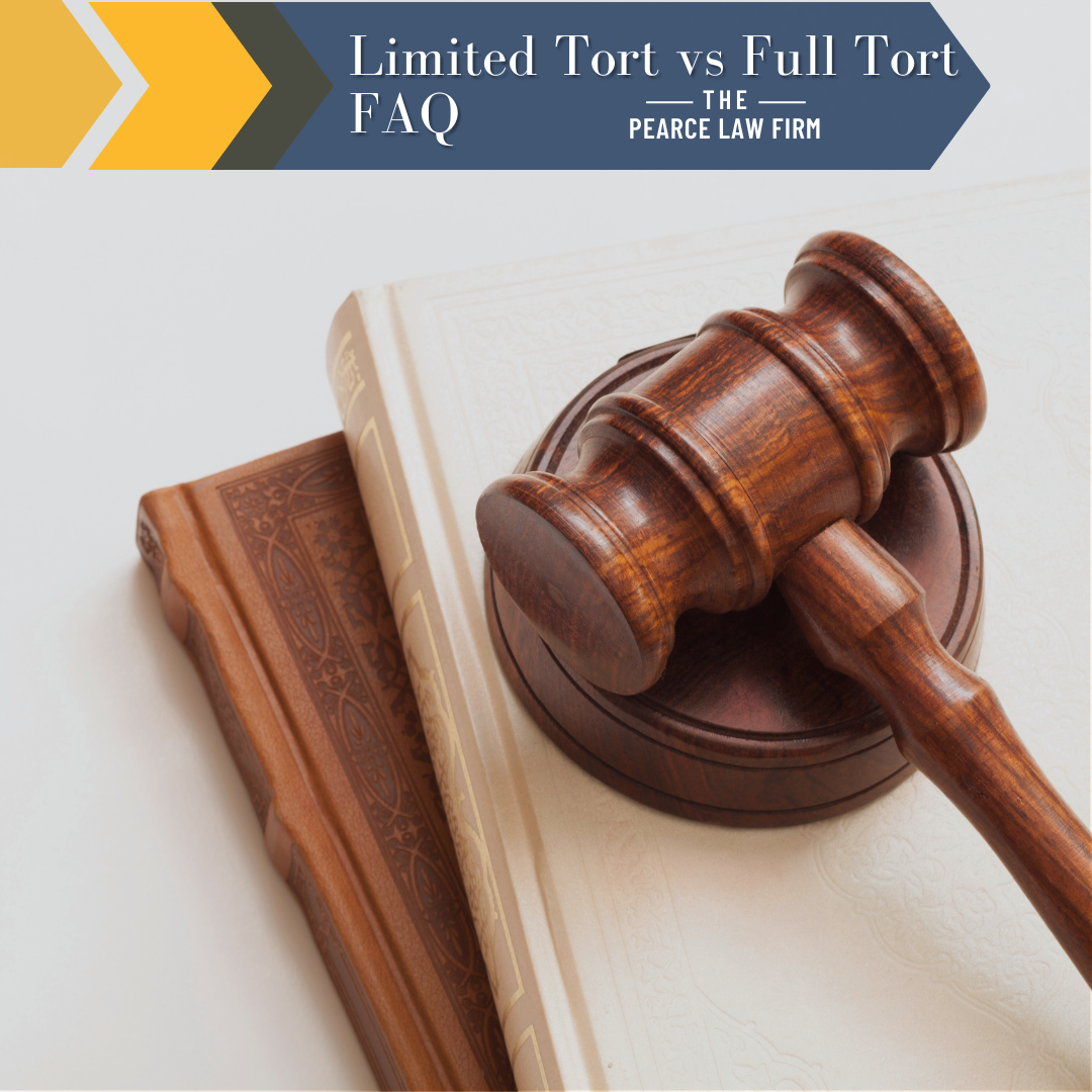 The Pearce Law Firm Personal PA Limited Tort vs Full Tort