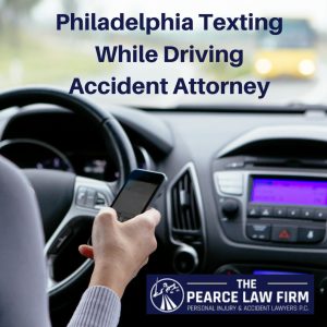 philadelphia texting while driving accident attorney