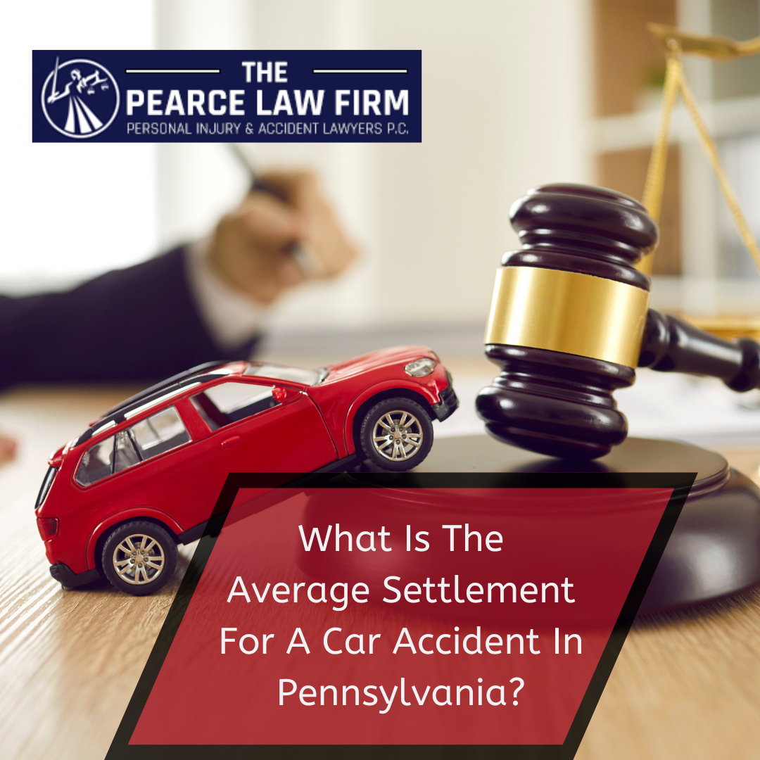 The Pearce Law Firm Average Settlement Car Accident Lawsuit PA
