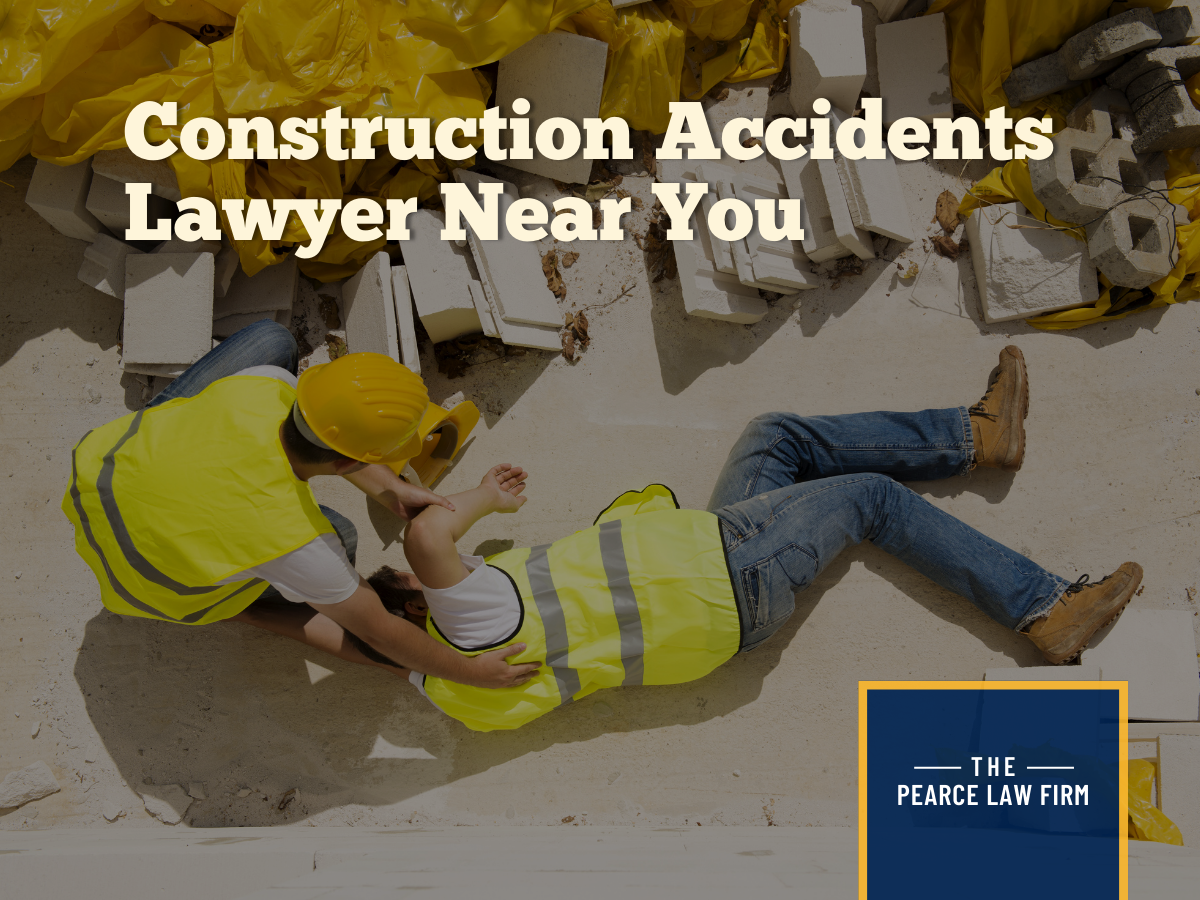 The Pearce Law Firm Personal injury lawyer Construction Accidents
