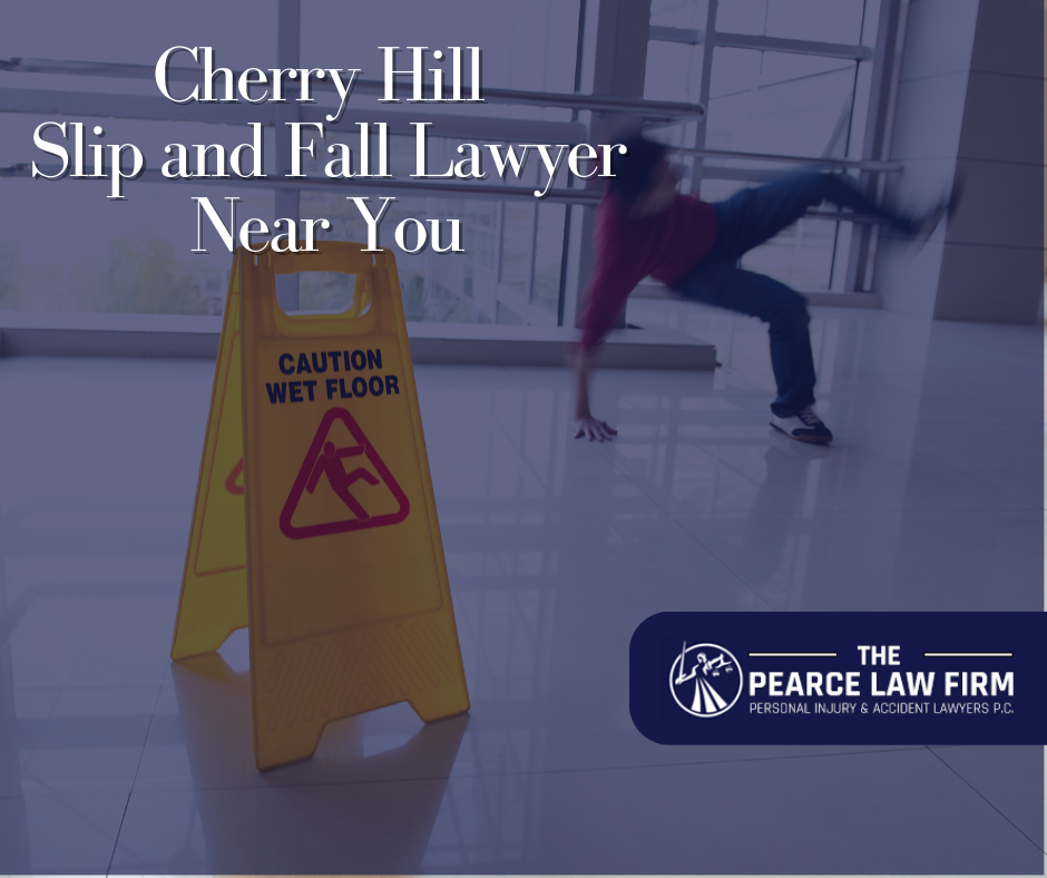 The Pearce Law Firm Cherry Hill Slip & Fall Lawyer